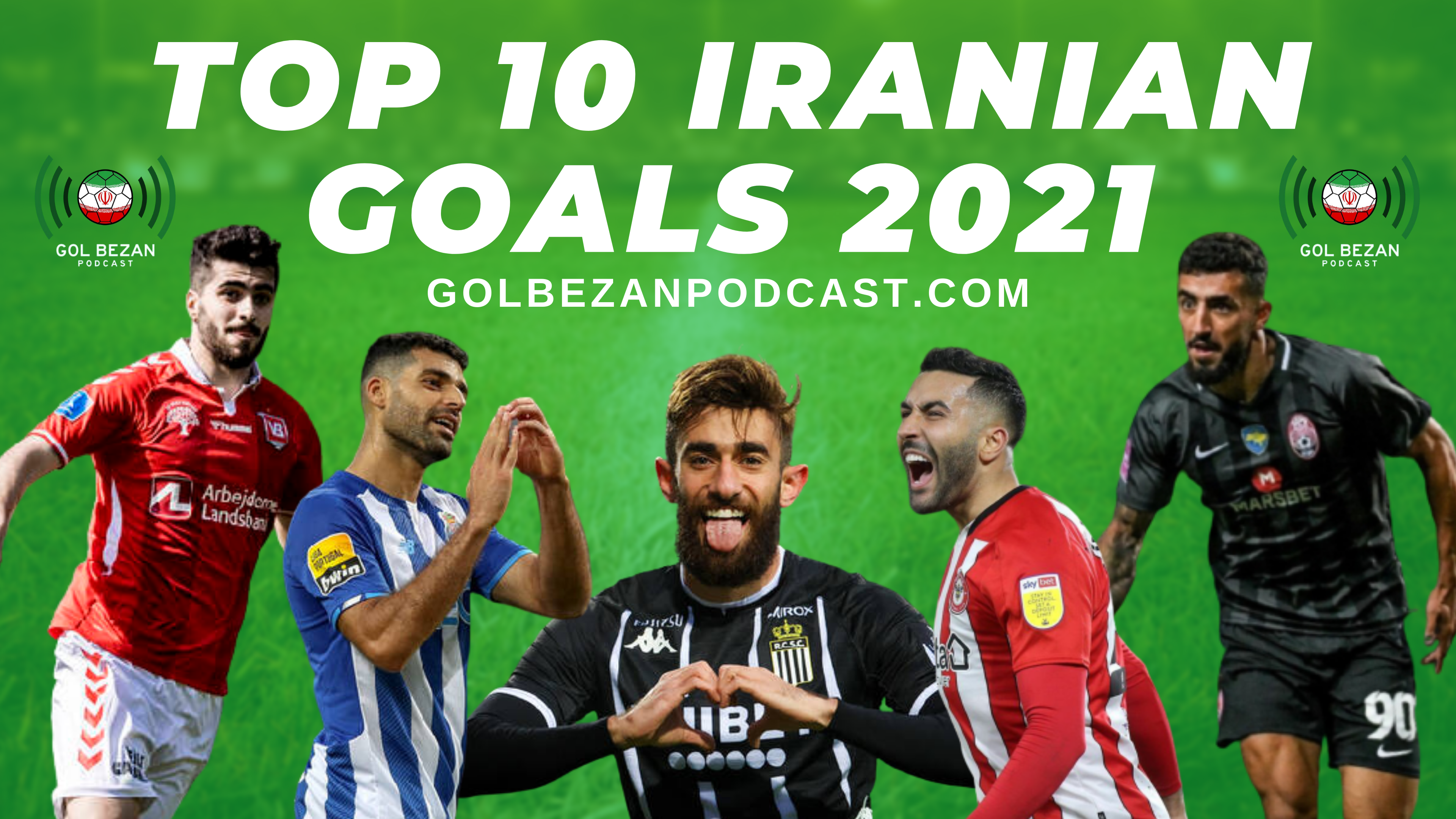 TOP 10 IRANIAN GOALS 2021 | ft. Mehdi Taremi, Saman Ghoddos, Allahyar Sayyadmanesh, Saeid Ezatolahi