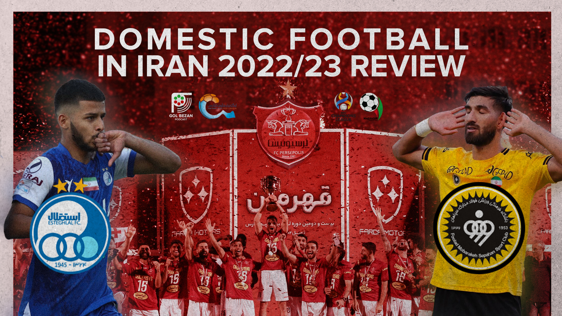 Iranian Domestic Football 2022-23 Review | Persian Gulf Pro League, Hazfi Cup, AFC Champions League